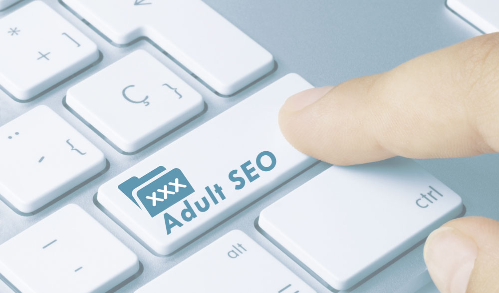 Adult SEO Strategies That Deliver Results: Boosting Your Online Presence
